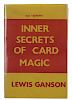 Ganson, Lewis. Dai Vernon's Inner Secrets of Card Magic. Bideford: Supreme Magic, 1976. Cloth with jacket. Illustrated. 8vo. Inscribed and signed on t