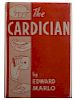 Marlo, Edward (Edward Malkowski). The Cardician. Chicago: Ireland, 1953. Publisher's blue cloth with pictorial dust jacket under Mylar. Illustrated. 8