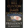 BILL CLINTON J. PATTERSON Signed Autograph 1st Ed "The President is Missing" JSA