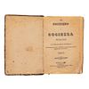 El Cocinero y Cocinera Mexicanos, con Repostería y Refrescos. México: Impreso por Luis Heredia, 1851. Dos tomos en un volumen.