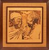 MARIO GONZALEZ, PYROGRAPH ON WOOD, H 13", W 14", NORTH AFRICAN COUPLE 