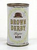 1960 Brown Derby Lager Beer 12oz 42-13a Flat Top Can Los Angeles California