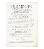 Folgar, Varela y Amunarriz, Antonio Manuel de.  Sermones Panegyricos predicados en la imperial Ciudad de México.  Madrid: 1755.
