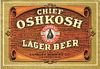 1937 Chief Oshkosh Lager Beer (75mm) 12oz WI384-15 Label Oshkosh Wisconsin