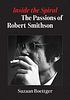 Signed Copy of "Inside the Spiral: The Passions of Robert Smithson" by Suzaan Boettger