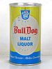 1964 Bull Dog Malt Liquor 12oz T50-12.2z Zip Top South Bend Indiana