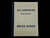 Bruce Weber "All American Short Stories" 2002 First Edition Signed