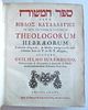 A COMMENTARY ON THE 1713 THEOLOGORUM HEBAEORUM ANTIQUE JUDAICA BIBLE