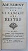 PHILOSOPHICAL ENTERTAINMENT ON THE ANCIENT LANGUAGE OF BEASTS PUBLISHED IN FRENCH IN 1739