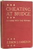Cameron, Judson J. Cheating at Bridge.
