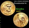 2007-p THOMAS JEFFERSON Presidential Dollar 1 Grades Gem++ Unc