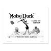 Moby Duck, Axe Numbered Limited Edition Giclee from Warner Bros. with Certificate of Authenticity.