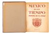 MÉXICO EN EL TIEMPO. FISONOMÍA DE UNA CIUDAD / EL MARCO DE LA CAPITAL. MÉXICO, 1945 - 1946.  dos tomos en un volumen.