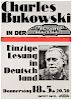 Bukowski, Charles. Poster. Charles Bukowski in der Markthalle