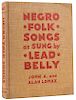 [Ledbetter, Huddie “Lead Belly”] Lomax, John and Alan. Negro Folk Songs