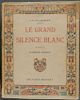 LE GRAND SILENCE BLANC:  L.F. ROUQUETTE