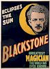Eclipses the Sun. Blackstone. Greatest Magician The World Has Ever Known.