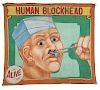 Human Blockhead. Painted Canvas Sideshow Banner.