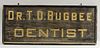 Black-painted Double-sided "Dr. T.D. Bugbee Dentist" Trade Sign, ht. 19, wd. 46 1/2 in.
