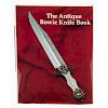 The Antique Bowie Knife Book