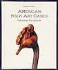 224. American Folk Art Canes: Personal Sculpture” by George H. Meyer.  Hardback, English. $50-$200