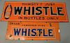 Two Whistle advertising signs including "Thirsty? Just Whistle in Bottles Only" sign (9 3/4" x 27 1/2") and "Drink Certified Pure Wh...