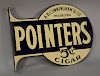Vintage Pointers double sided cigar sign "A. B. Cunningham & Co. Philadelphia Pointers 5 cent Cigar". 13" x 18 1/4"