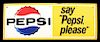 Pepsi Say "Pepsi" Please Stamped Steel Sign c.1965