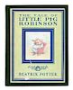 POTTER, Beatrix (1866-1943). The Tale of Little Pig Robinson. Philadelphia: David McKay Company, 1930.