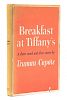CAPOTE, TRUMAN. Breakfast at Tiffany's. New York, 1958. First edition, first printing.