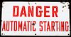 Porcelain Enamel Danger Automatic Starting Sign