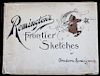 1898 Remington's Frontier Sketches RARE 1st Ed