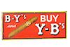 Original Early Y-B Cigar Advertising Sign