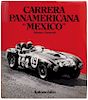 Cimarosti, Adriano. Carrera Panamericana "Mexico". Italia: Automobilia, 1987. 4o. marquilla, 381 p. Encuadernado en pasta dura.