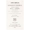 LOTE DE LIBRO: Curso Completo de Geografía Universal Antigua y Moderna.  Letrone, M.  Madrid: Librería Española de A. Calleja, 1885.