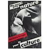  Barbara Kruger ‘We Won't Play Nature to Your Culture’ 1983