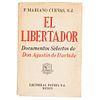 Cuevas, Mariano. El Libertador, Documentos Selectos de Don Agustín de Iturbide. México: Printing Press Patria, 1947.