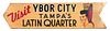 YBOR CITY, FL "Visit Latin Quarter" Wood Sign