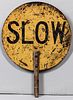 Painted Metal "Slow/Stop" Sign