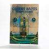 BOOK, GILBERT BAYES SCULPTOR 1872-1953 BY LOUISE IRVINE
