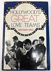 Hollywood's Greatest Love Teams, by James Robert