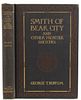 1906 1st Ed. Smith of Bear City by George Buffum