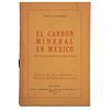 Villarreal, Arnulfo. El Carbón Mineral en México (Notas para la Planeación de la Industria Básica). México: 1954.