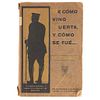 De Cómo Vino Huera y Cómo se Fué… México: Librería General, 1914. Ilustrado.