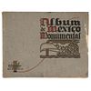 Álbum de México Monumental. Arqueológico -Colonial - Moderno. Méx,sin año. Ilustraciones de: Foto Osuna, Kahlo, Garduño, García, Brehme