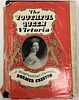 The Youthful Queen Victoria By Dorma Creston 1952