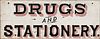 Painted "Drugs & Stationery" Sign, late 19th century, on a pine board, in block letters on a white ground, 15 1/4 x 40 in.