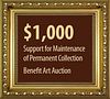 $1,000 to Support the Permanent Collection