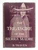 TRAVEN B. (1882-1969). Treasure of the Sierra Madre. New York: Alfred A. Knopf, 1935.