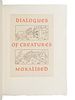 [ALLEN PRESS]. Dialogues of Creatures Moralised. Preface by Joseph Haslewood. Kentfield: Allen Press, 1967.